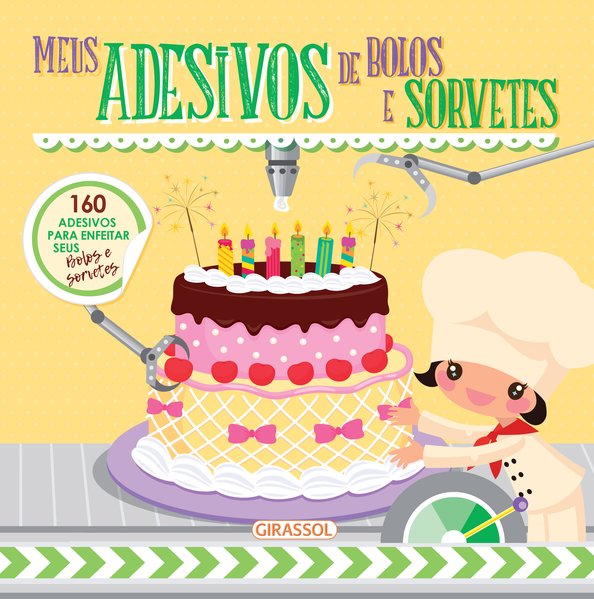 Um Doce de Adesivo: Meus Adesivos de Bolos e Sorvetes - Vol. 2
