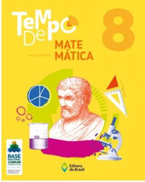 Tempo de MatemáTica - 8º Ano - Ensino Fundamental Ii