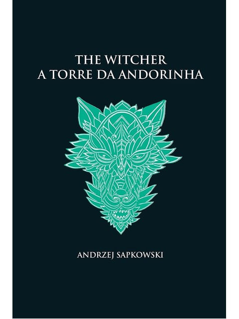 A Torre da Andorinha - The Witcher - a Saga do Bruxo Geralt de RíVia (Capa Dura) - Vol. 6