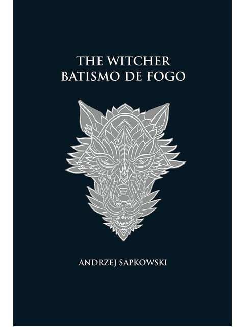 Batismo de Fogo - The Witcher - a Saga do Bruxo Geralt de RíVia (Capa Dura) - Vol. 5