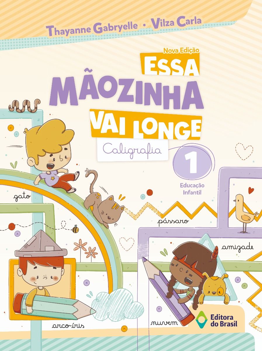Essa MãOzinha Vai Longe - Caligrafia - Educação Infantil - 1 - Vol. 1