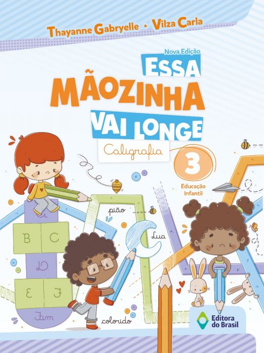 Essa MãOzinha Vai Longe - Caligrafia - Educação Infantil - 3