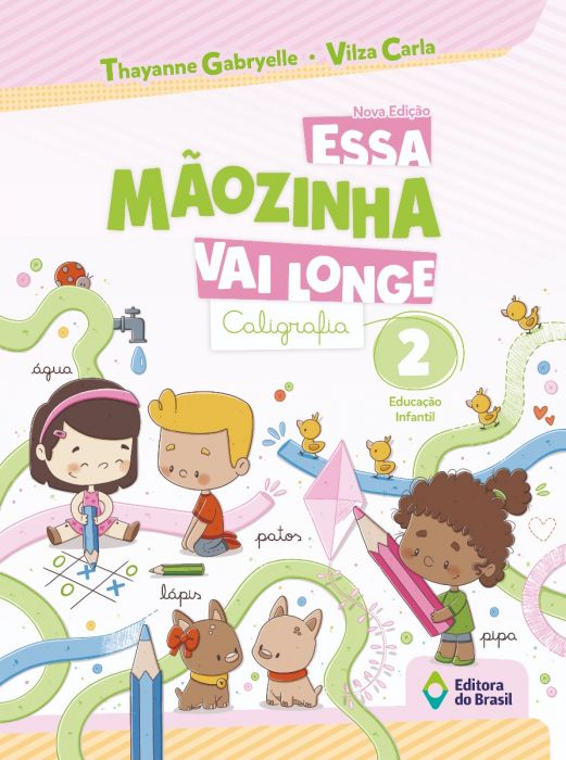 Essa MãOzinha Vai Longe - Caligrafia - Educação Infantil - 2