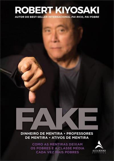 Fake: Dinheiro de Mentira, Professores de Mentira, Ativos de Mentira