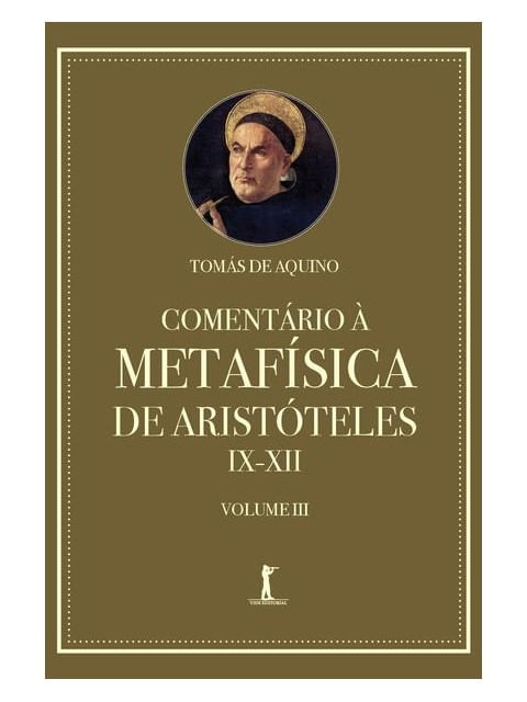 ComentáRio à MetafíSica de AristóTeles Ix–Xii — Volume 3 - Vol. 3