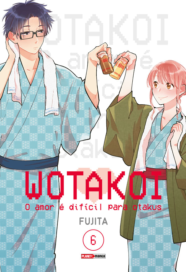 Wotakoi: o Amor é DificíL para Otakus - Vol. 6