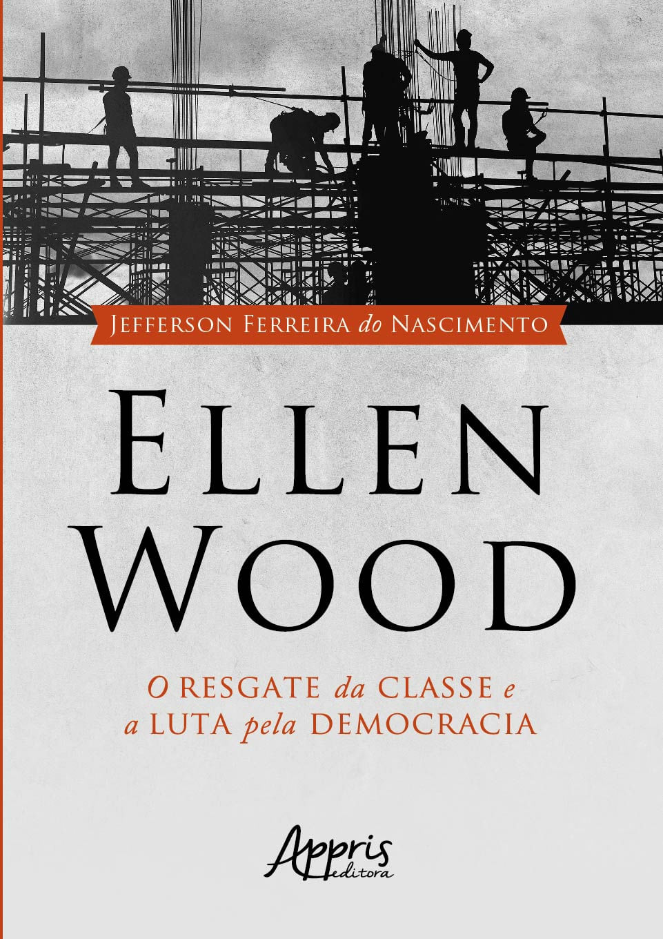 Ellen Wood: o Resgate da Classe e a Luta Pela Democracia
