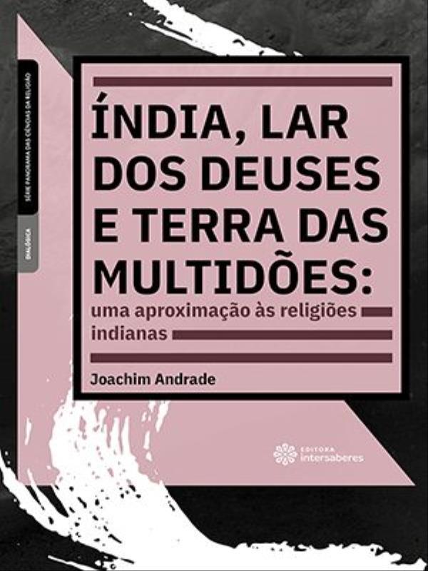 íNdia, Lar dos Deuses e Terra das MultidõEs: