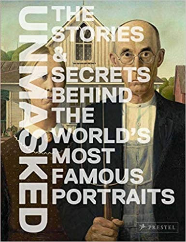 Portraits Unmasked - The Stories Behind The Faces
