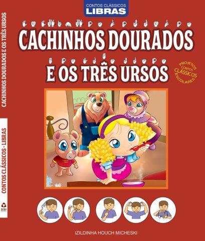 Contos CláSsicos - Libras - Cachinhos Dourados - Projetos Contos CláSsicos Escolares