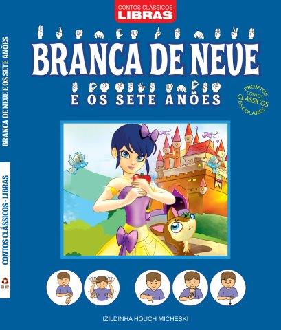Contos CláSsicos - Libras - Branca de Neve e os Sete AnõEs - Projetos Contos CláSsicos Escolares