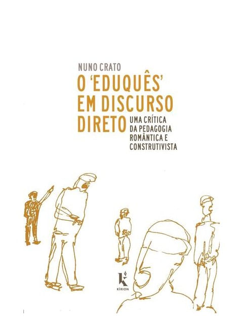 O EduquêS em Discurso Direto: uma CríTica da Pedagogia RomâNtica e Construtivista