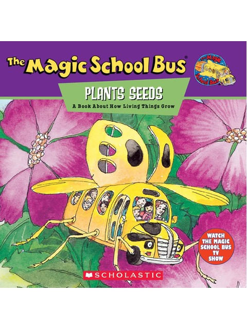 The Magic School Bus Plants Seeds - a Book About How Living Things Grow