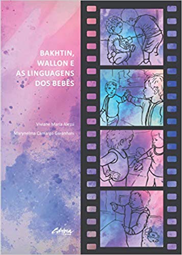 Capa do livro Bakhtin, Wallon e as Linguagens dos BebêS de Viviane Maria | Garanhani Marynelma Camargo Alessi