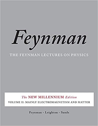 The Feynman Lectures On Physics Vol. 2 - Mainly Electromagnetism And Matter