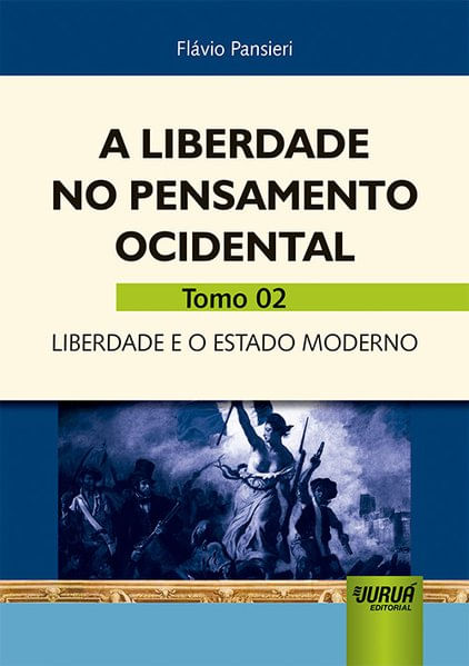 Liberdade no Pensamento Ocidental, a - Tomo 02