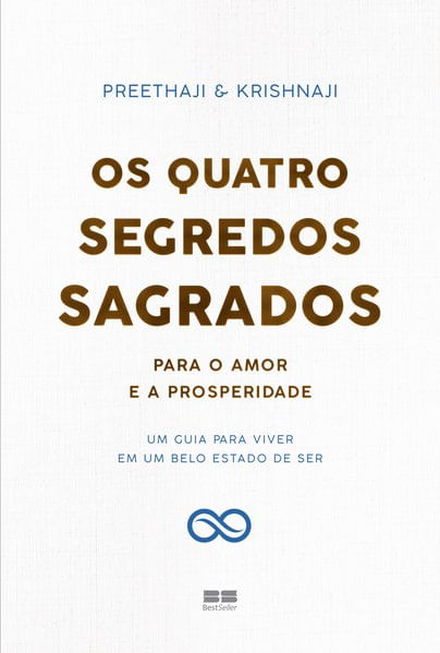 Os Quatro Segredos Sagrados para o Amor e a Prosperidade
