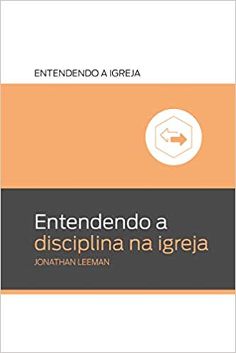 Entendendo a Disciplina na Igreja