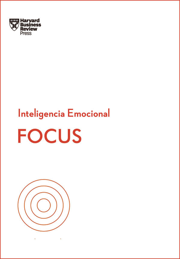 Focus - Serie Inteligencia Emocional Hbr