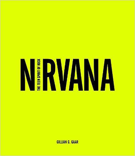 Nirvana - The Teen Spirit Of Rock