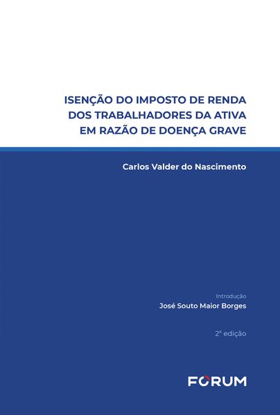 Isenção do Imposto de Renda dos Trabalhadores da Ativa em Razão de Doença Grave