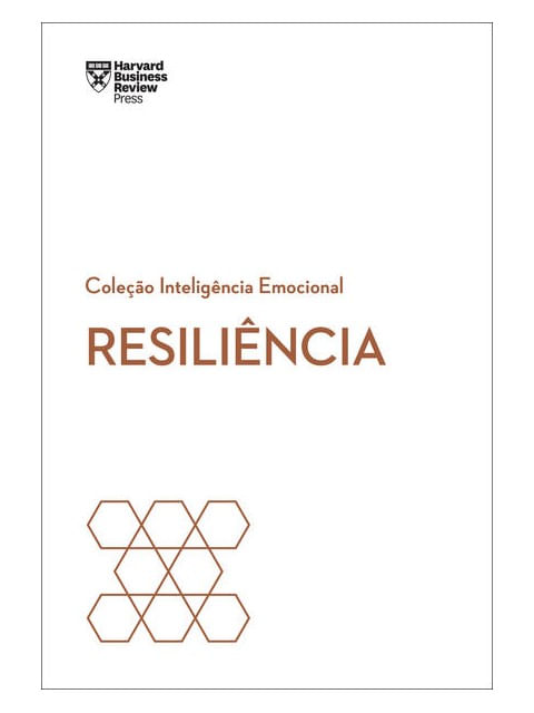ResiliêNcia (Coleção InteligêNcia Emocional - Hbr)