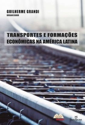 Transportes e FormaçõEs EconôMicas na AméRica Latina