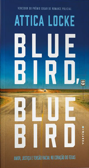 Bluebird, Bluebird: Amor, Justiça e Tensão Racial no Coração do Texas