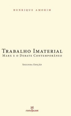 Trabalho Imaterial - Marx e o Debate ContemporâNeo