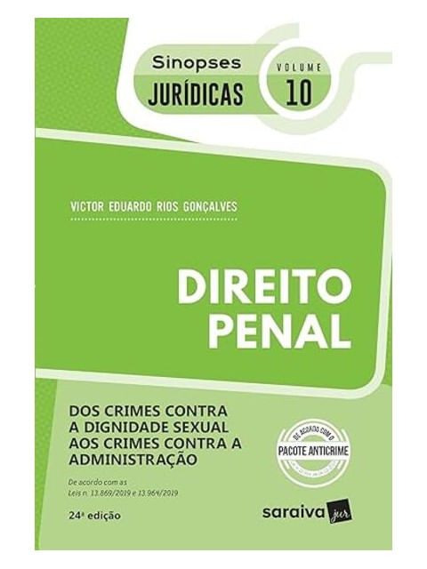 Dos Crimes Contra a Dignidade Sexual aos Crimes Contra a Administração - Coleção Sinopses JuríDicas