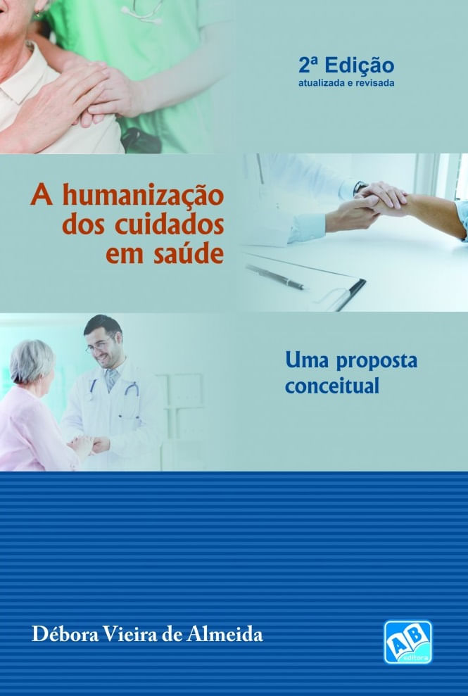 A Humanização dos Cuidados em Saúde – uma Proposta Conceitual
