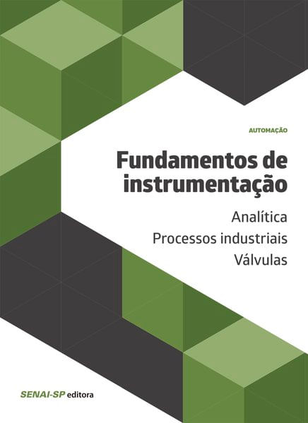 Fundamentos de Instrumentação - AnalíTica - Processos Industriais - VáLvulas