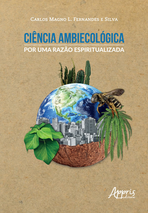 CiêNcia AmbiecolóGica: por uma Razão Espiritualizada