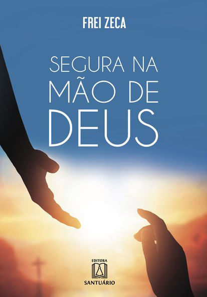 Segura na Mão de Deus