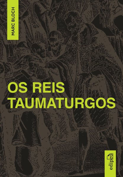 March Bloch - os Reis Taumaturgos