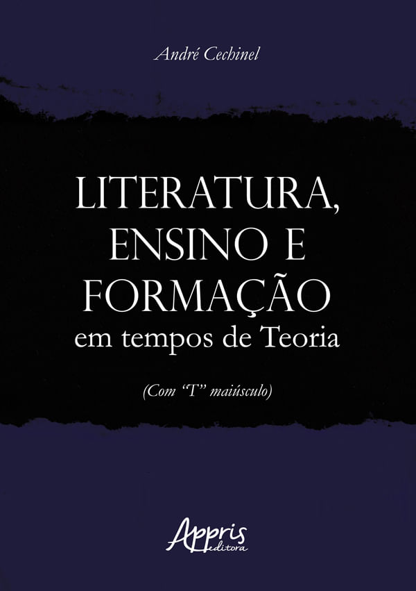 Literatura, Ensino e Formação em Tempos de Teoria (com “T” MaiúSculo)