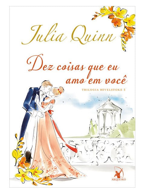 Dez Coisas Que Eu Amo em Você (Trilogia Bevelstoke – Livro 3) - Vol. 3