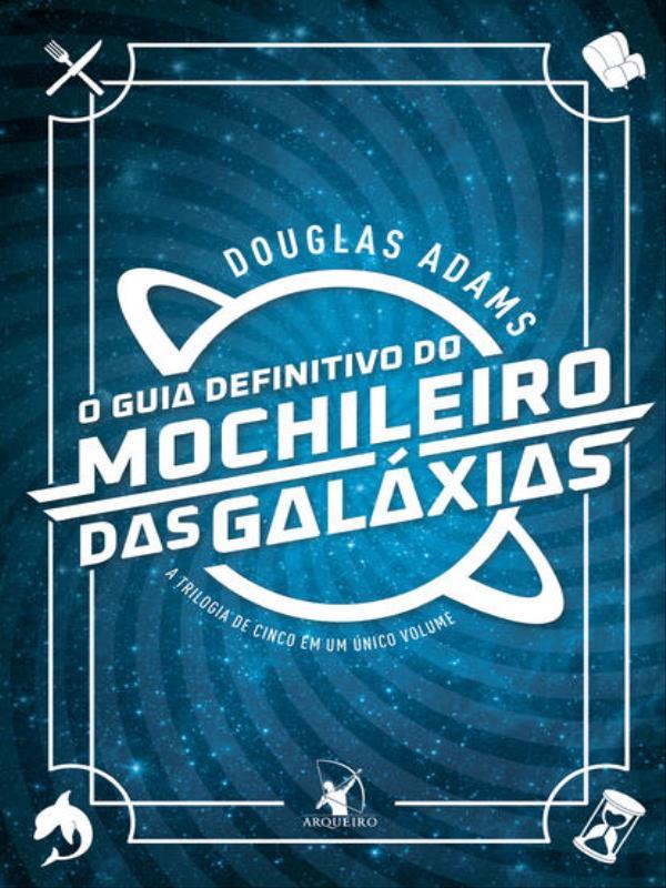 O Guia Definitivo do Mochileiro das GaláXias