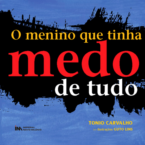 O Menino Que Tinha Medo de Tudo