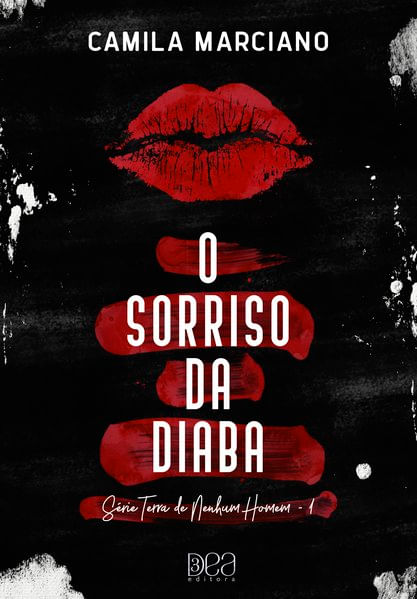 O Sorriso da Diaba (Terra de Nenhum Homem Livro 1) - Vol. 1