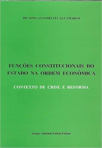 FunçõEs Constitucionais do Estado na Ordem EconôMica