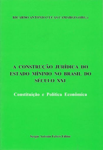 Construção JuríDica do Estado MíNimo no Brasil do SéCulo Xxi