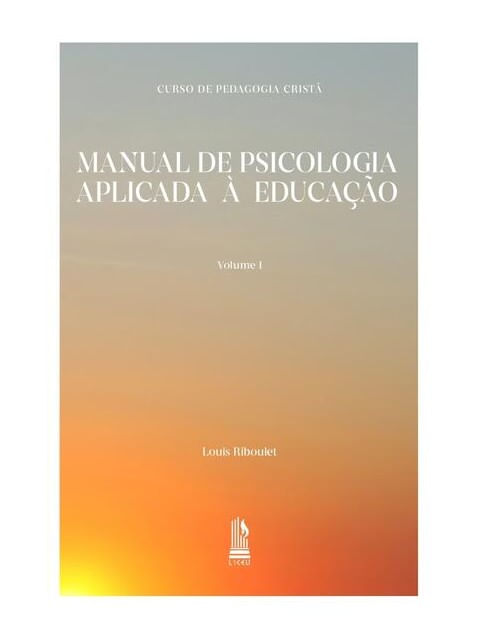 Manual de Psicologia Aplicada à Educação - Volume I