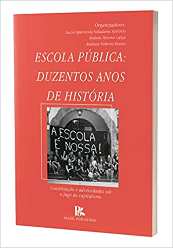 Capa do livro Escola PúBlica - Duzentos Anos de HistóRia?