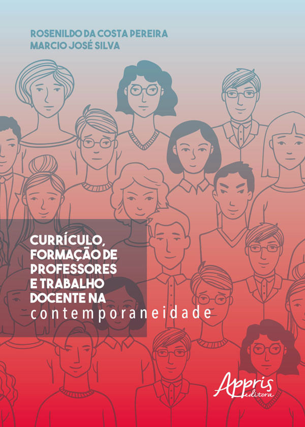 CurríCulo, Formação de Professores e Trabalho Docente na Contemporaneidade