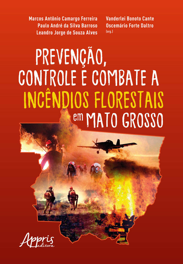 Prevenção, Controle e Combate a IncêNdios Florestais em Mato Grosso