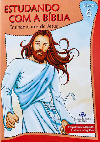 Estudando com a BíBlia - Livro 6 - Ensinamentos de Jesus