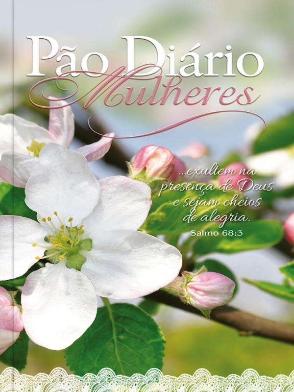 Pão DiáRio Mulheres - Sejam Cheias de Alegria