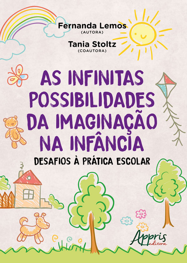 As Infinitas Possibilidades da Imaginação na InfâNcia: Desafios à PráTica Escolar