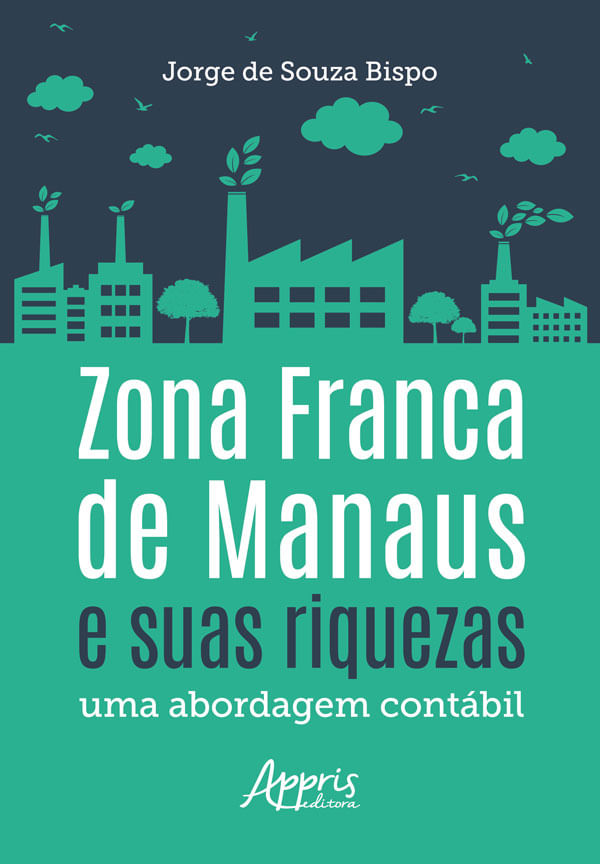Zona Franca de Manaus e Suas Riquezas: uma Abordagem ContáBil